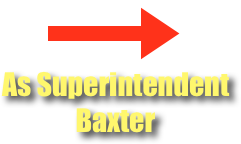 
￼
As Superintendent Baxter