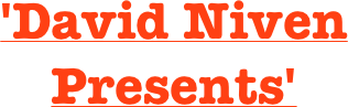 'David Niven Presents'